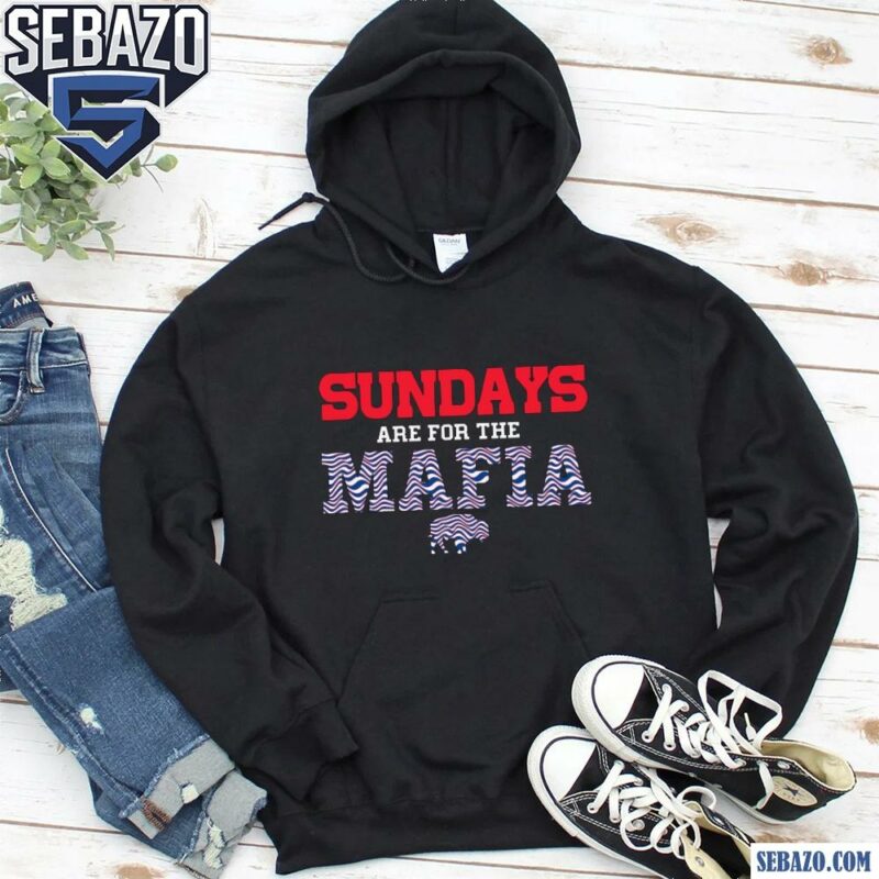 Sundays Are For The Mafia Buffalo Bills Football Shirt hoodie