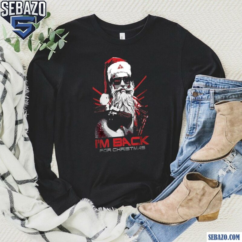 Terminator Santa Claus Im Back For Christmas Shirt long sleeved