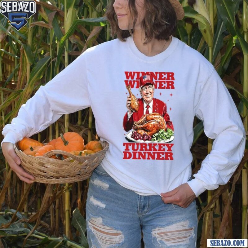 Thankful Trump Won 2024 Winner Winner Turkey Dinner Shirt long sleeved