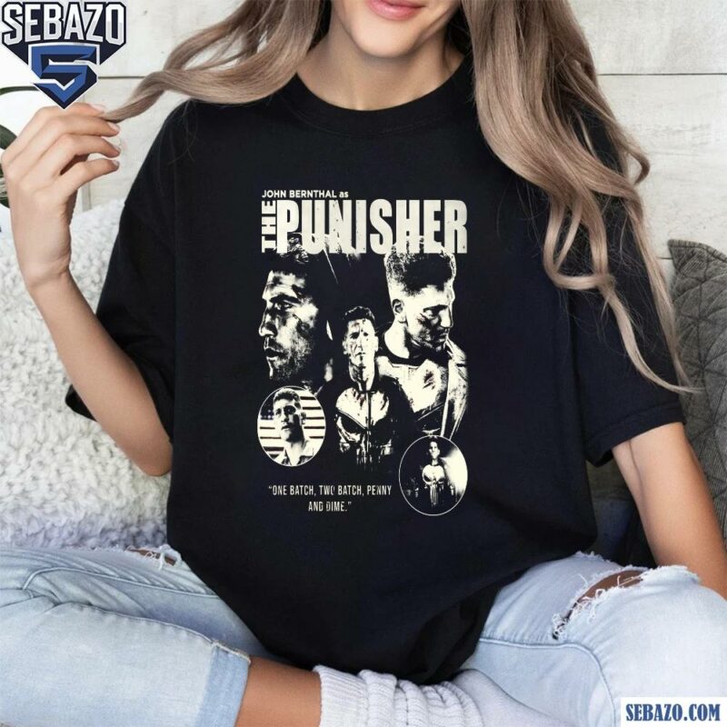 The Punisher One Batch Two Batch Penny And Dime Shirt t-shirt