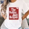 The Volleyball School Nebraska Cornhuskers Shirt t-shirt