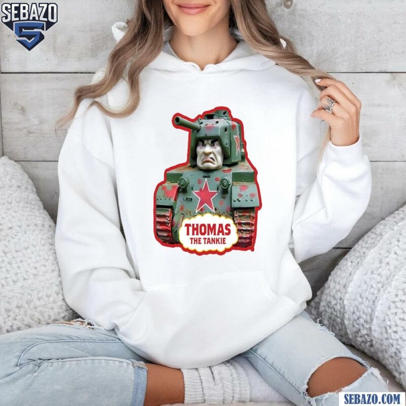 Thomas The Tankie Funny Meme Shirt hoodie