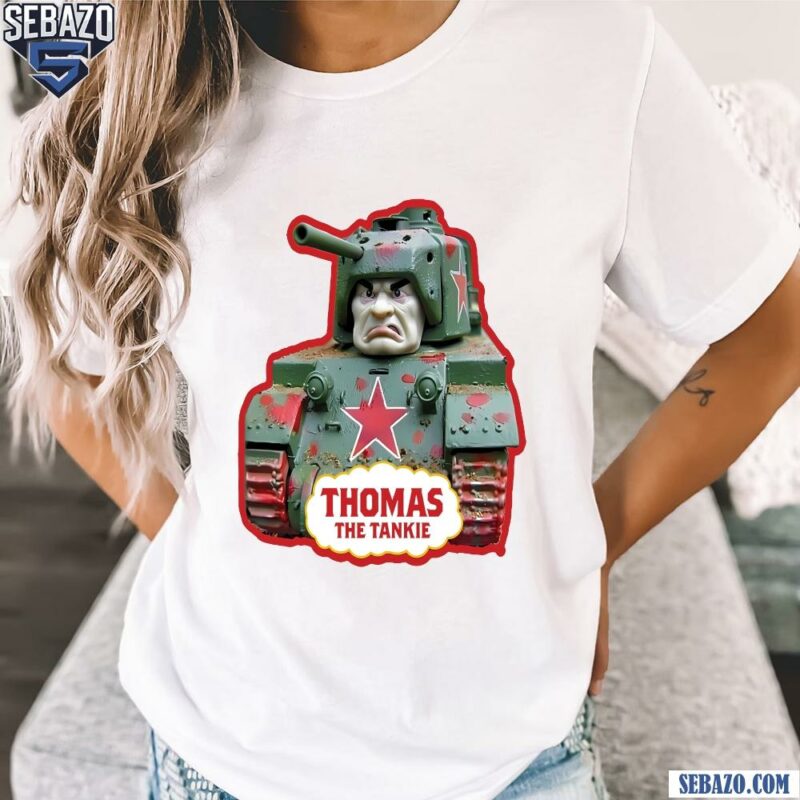 Thomas The Tankie Funny Meme Shirt t-shirt