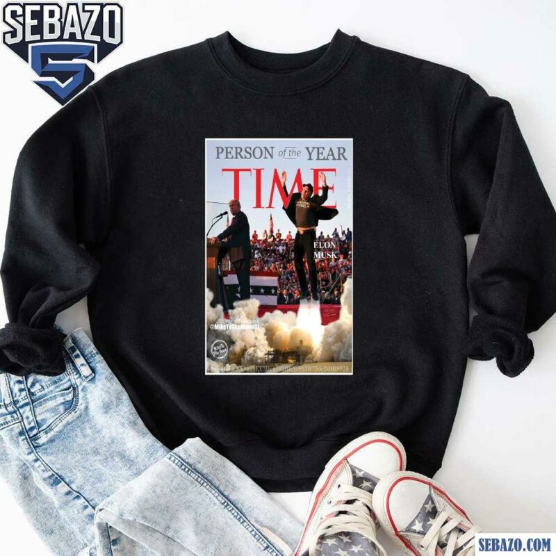 Time Magazine Person Of The Year Elon Musk Shirt sweatshirt