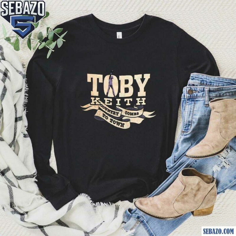 Toby Keith Country Comes To Town Shirt long sleeved