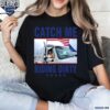 Trump Garbage Catch Me Riging Dirty Shirt t-shirt