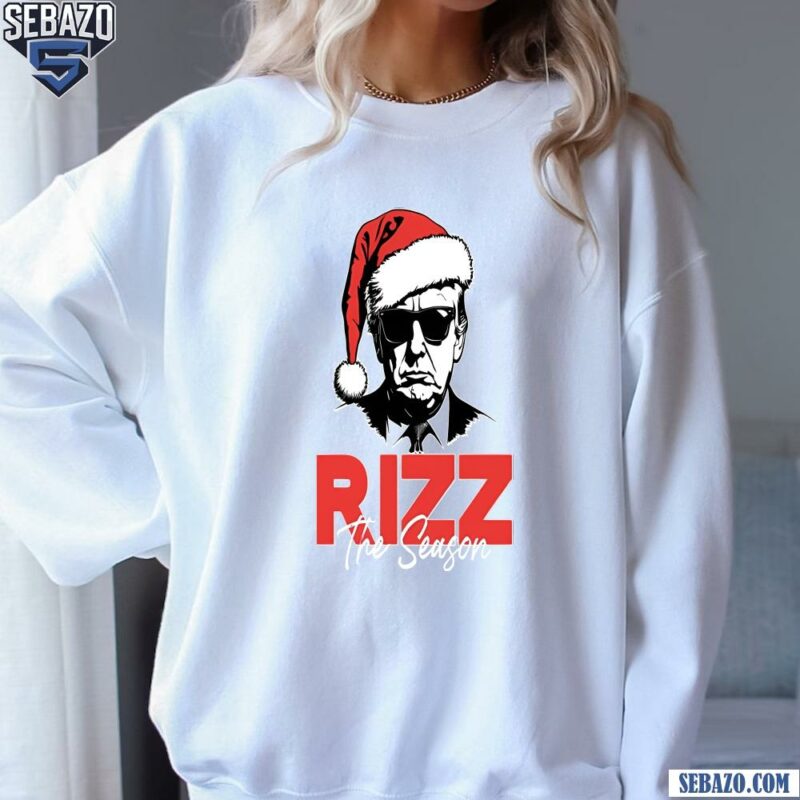 Trump Rizz The Season Santa Hat Shirt sweatshirt