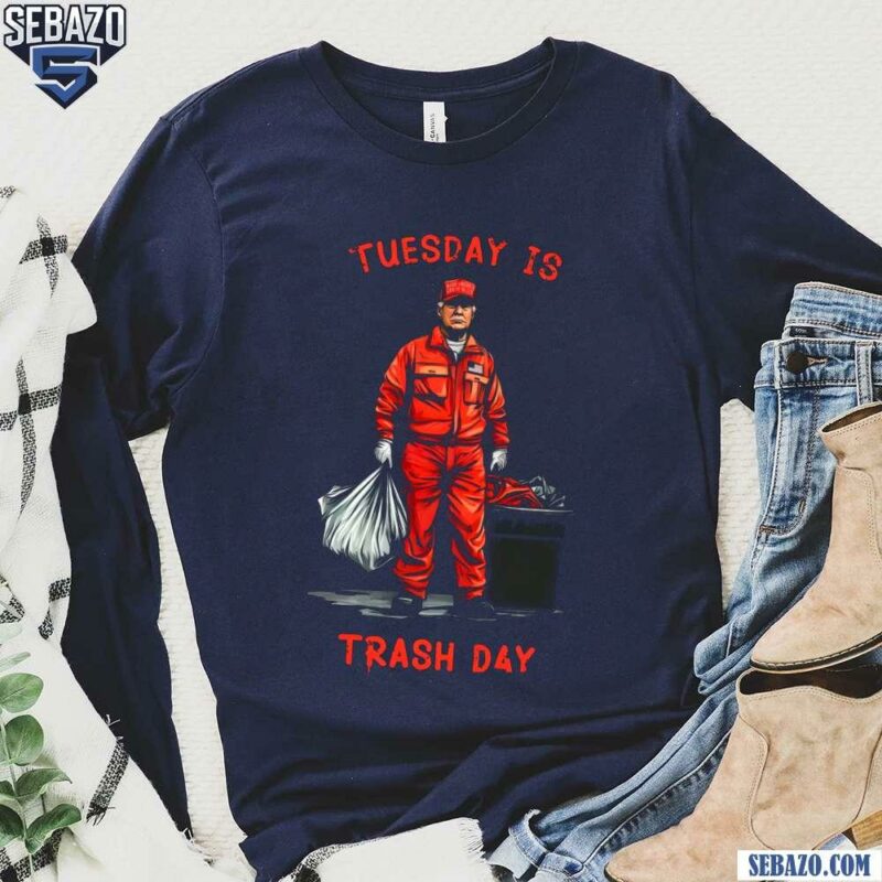 Tuesday Is Trash Day Garbage Trump Shirt long sleeved