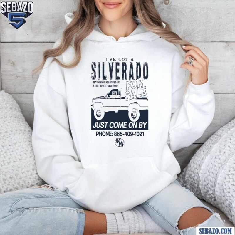 Vintage Ive Got A Silverado For Sale Shirt hoodie