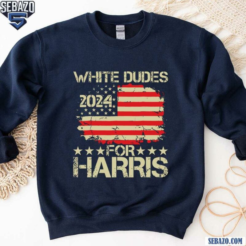 Vintage White Dudes For Harris 2024 Election American Flag Shirt sweatshirt