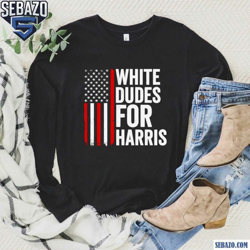 White Dudes For Harris Kamala For President Shirt long sleeved