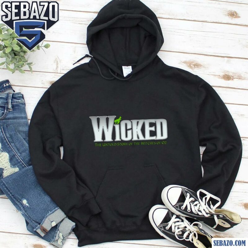 Wicked The Untold True Story Of The Witches Of Oz Shirt hoodie