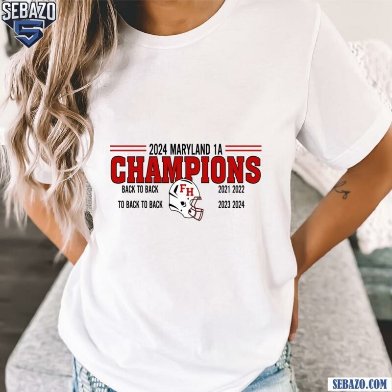 2024 Maryland State Championship Fort Hill Football Shirt t-shirt