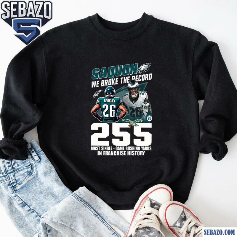 250 Saquon We Broke The Record Shirt sweatshirt