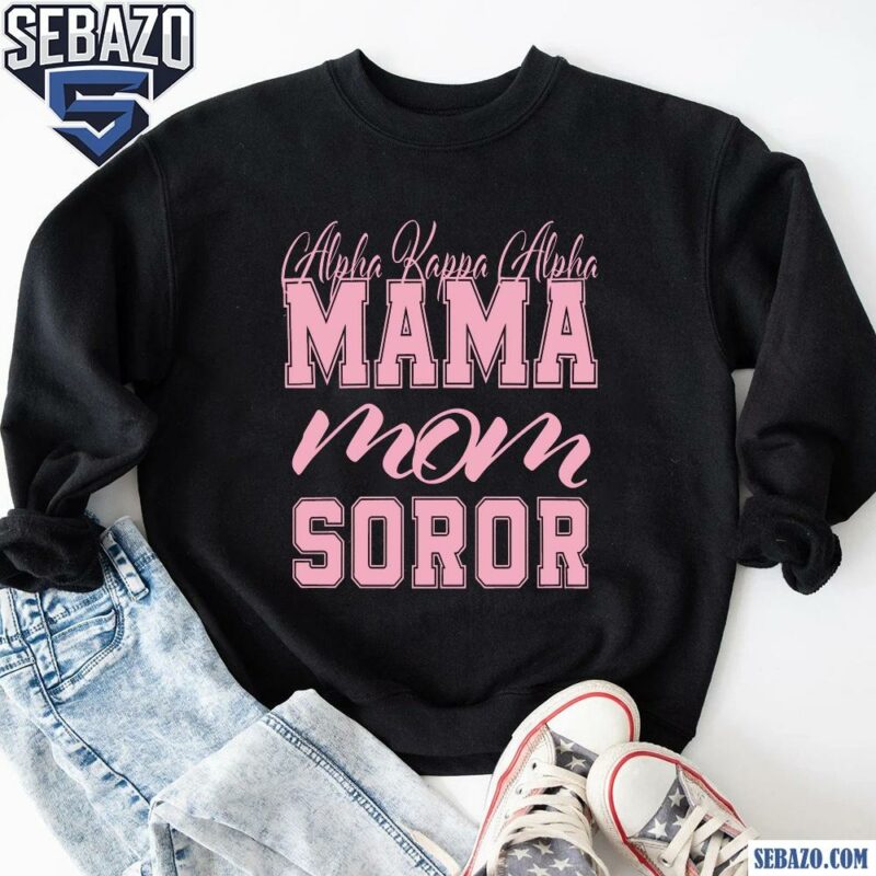 Alpha Kappa Alpha Mama Mom Sorority Shirt sweatshirt