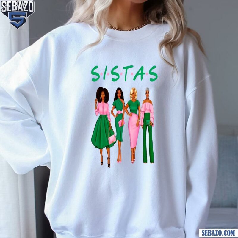 Alpha Kappa Alpha Sorority Sistas Shirt sweatshirt