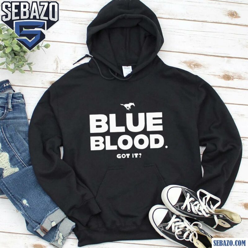 Blue Blood Got It Smu Mustangs Football Shirt hoodie