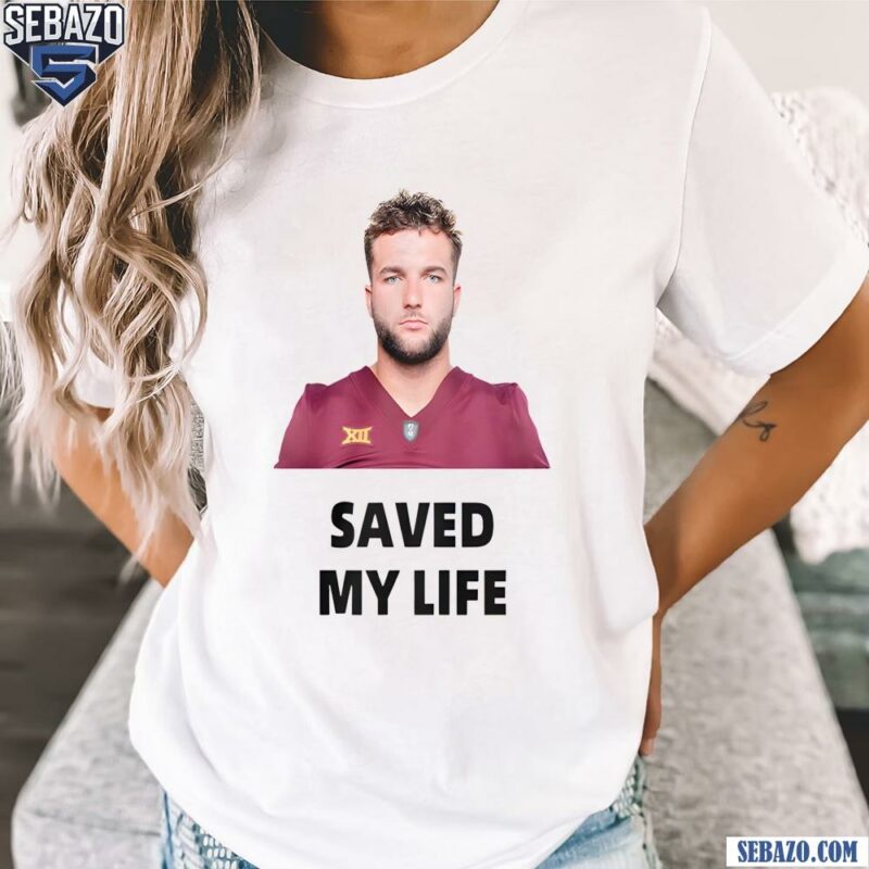 Cameron Skattebo Saved My Life Shirt t-shirt