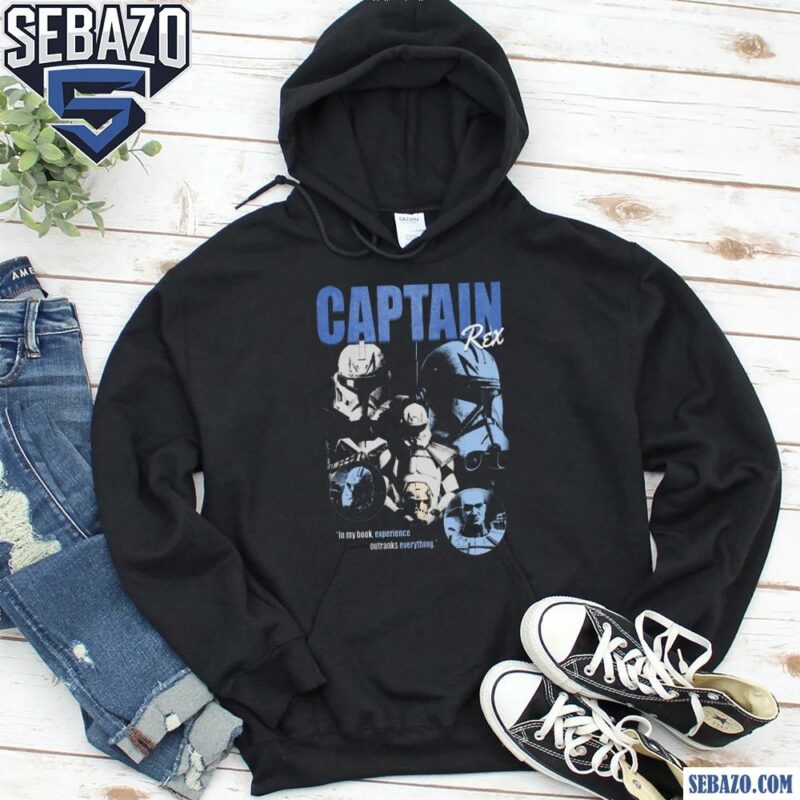 Captain Rex In My Book Experience Outranks Everything Shirt hoodie