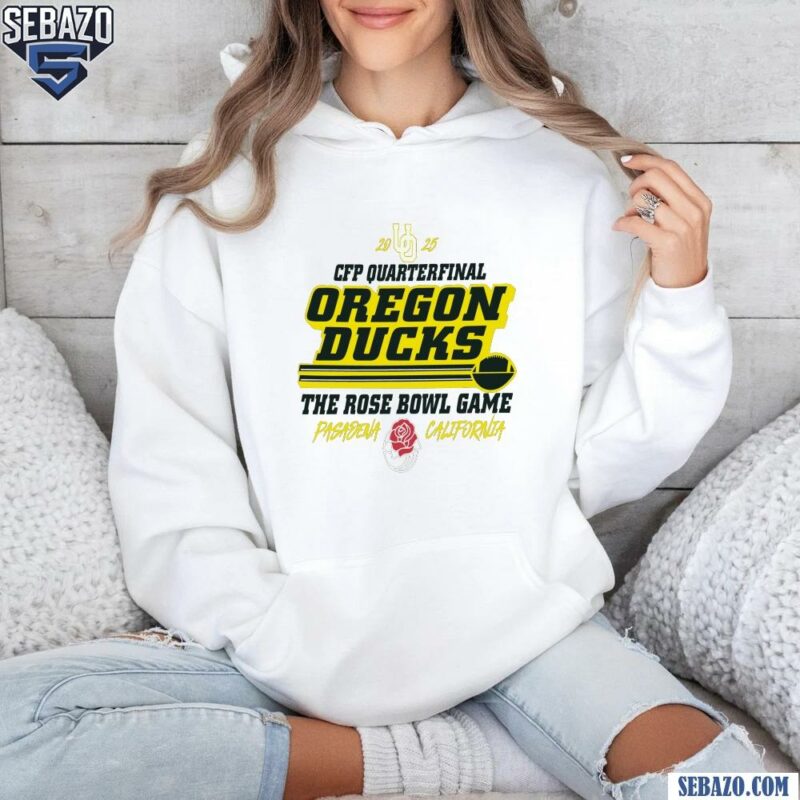 Cfp Quarterfinal Oregon Ducks The Rose Bowl Game Shirt hoodie