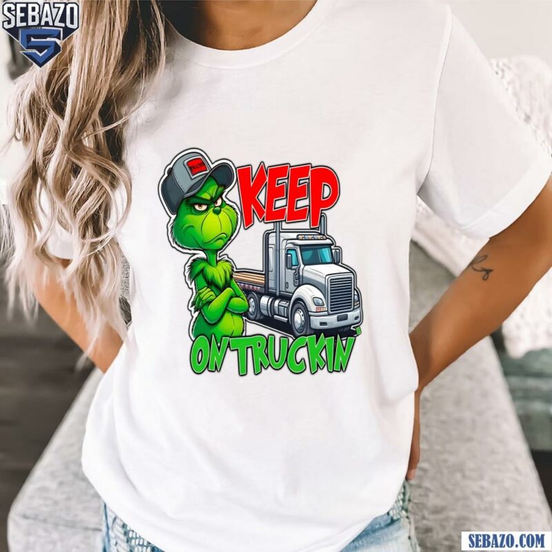 Christmas Grinch Keep On Truckin Shirt t-shirt