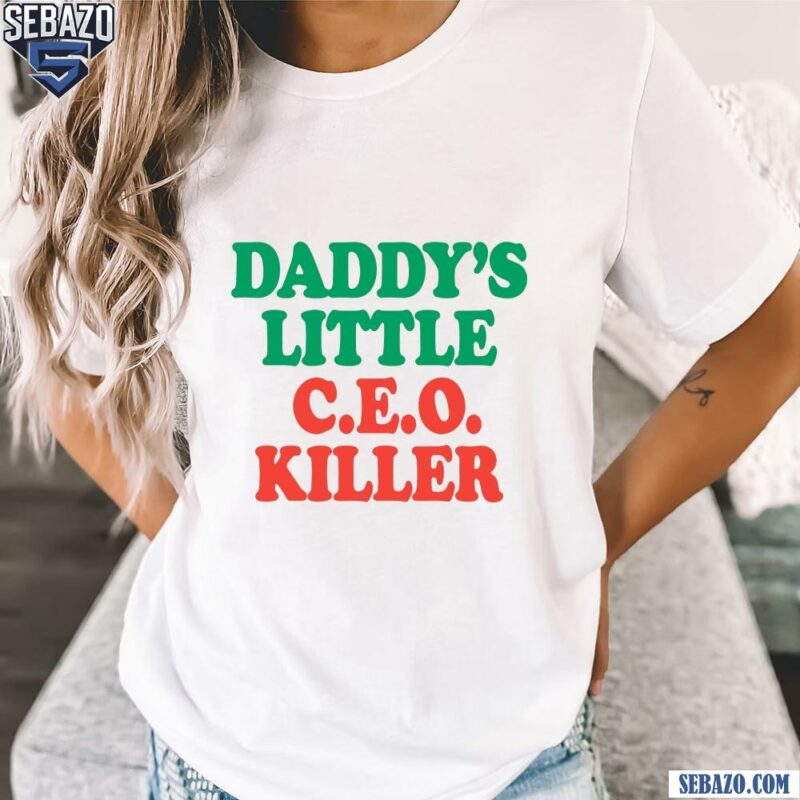 Daddys Little Ceo Killer Shirt t-shirt