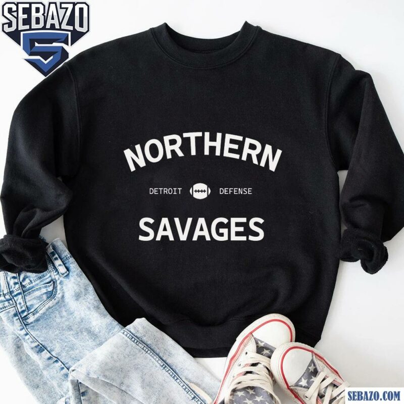 Dan Campbell Northern Savages Detroit Defense Shirt sweatshirt