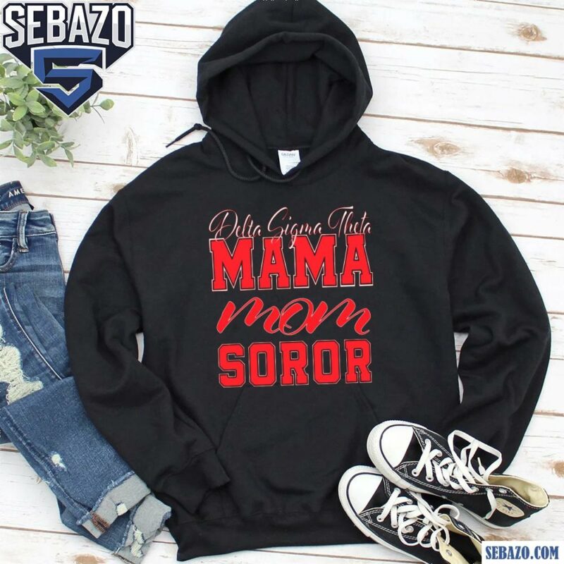 Delta Sigma Theta Mama Mom Soror Shirt hoodie