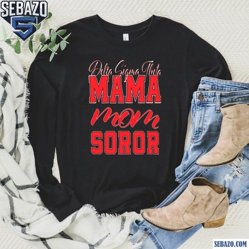 Delta Sigma Theta Mama Mom Soror Shirt long sleeved