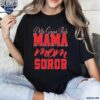 Delta Sigma Theta Mama Mom Soror Shirt t-shirt