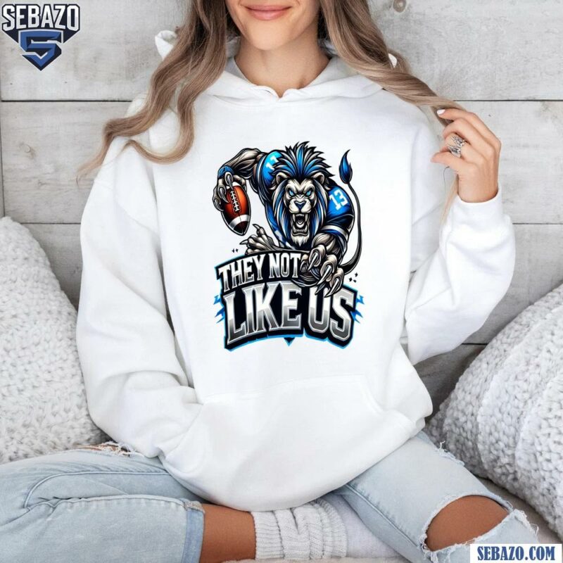 Detroit Lions They Not Like Us Mascot Shirt hoodie