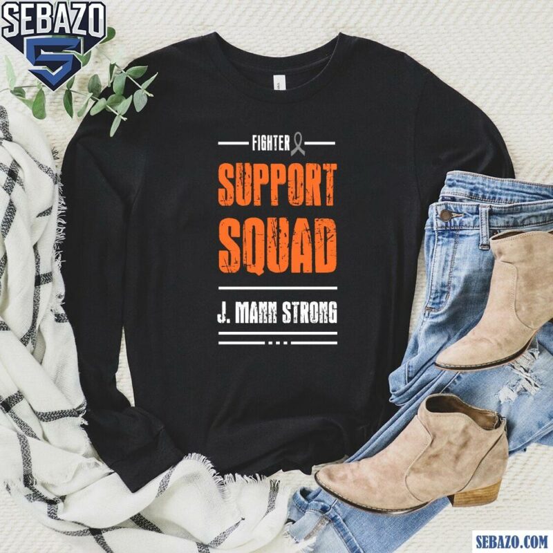 Fighter Support Squad J Mann Strong Shirt long sleeved