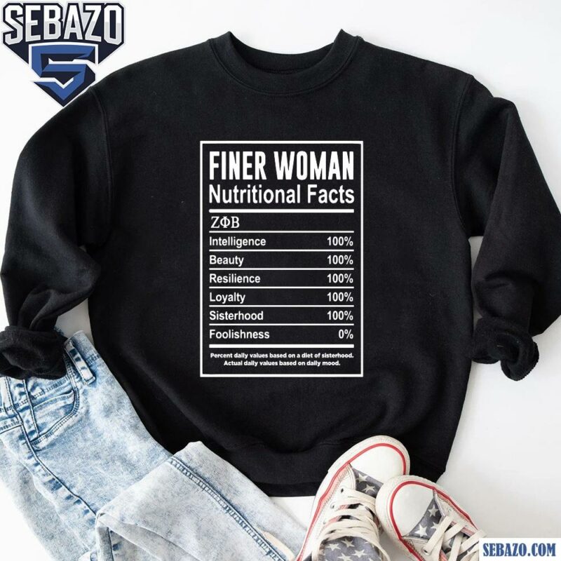 Finer Woman Nutritional Facts Zeta Phi Beta Shirt sweatshirt