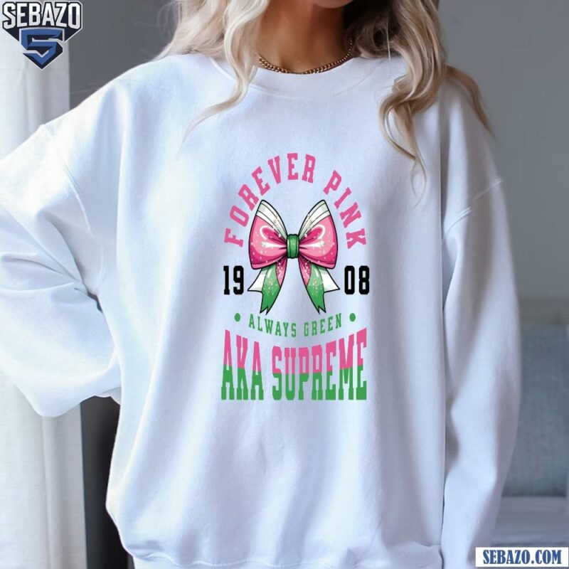 Forever Pink Always Green AKA Supbeme Est 1908 Shirt sweatshirt