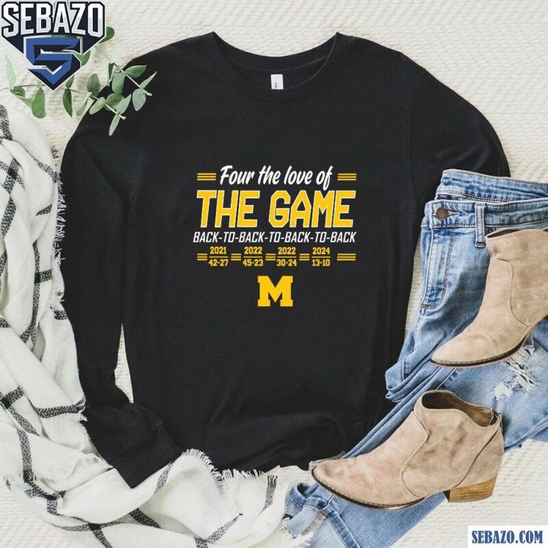 Four The Love Of The Game Michigan Wolverines Football Shirt long sleeved