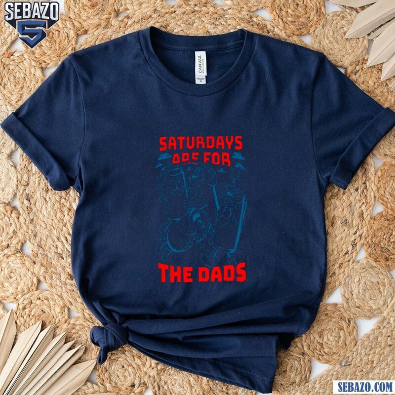 Funny Saturdays Are For The Dads Football Shirt t-shirt