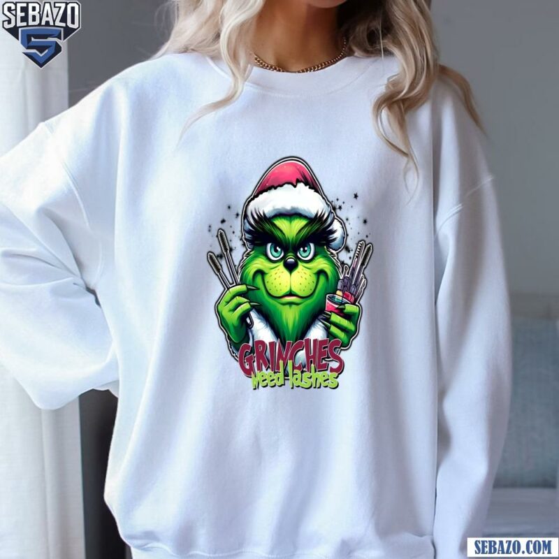 Grinches Need Lashes Christmas Grinch Makeup Artist Shirt sweatshirt