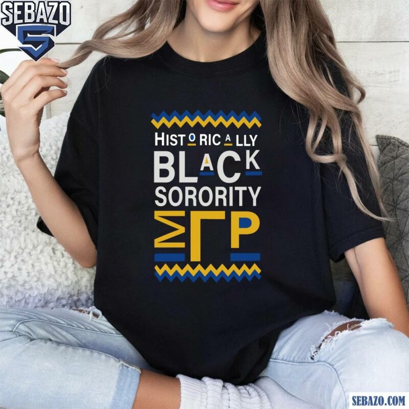 Historically Black Sorority Sigma Gamma Rho Shirt t-shirt