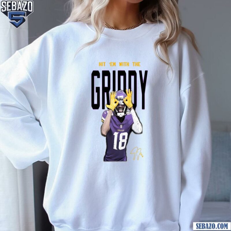 Hit Em With The Griddy Justin Jefferson Signature Shirt sweatshirt