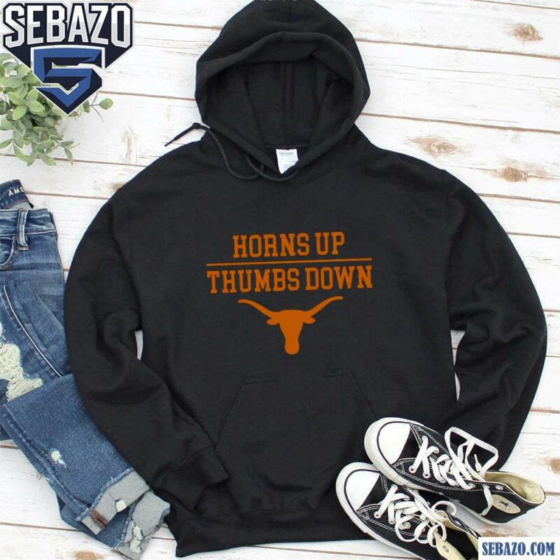 Horns Up Thumbs Down Texas Longhorns Football Shirt hoodie