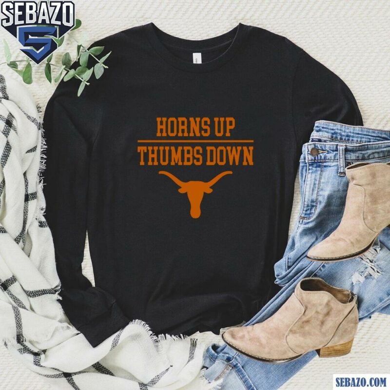 Horns Up Thumbs Down Texas Longhorns Football Shirt long sleeved