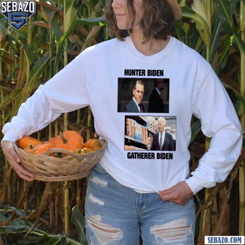 Hunter Biden Gatherer Biden Shirt long sleeved