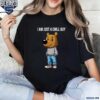 I Am Just A Chill Guy Funny Bear Shirt t-shirt