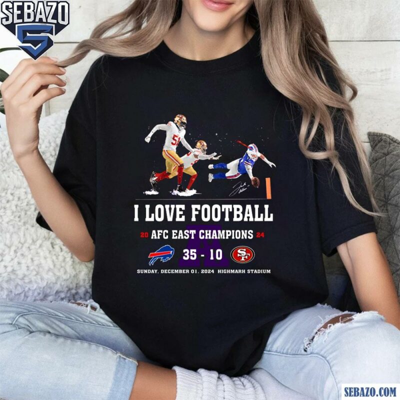 Josh Allen Fly I Love Football Afc East Champions 2024 Shirt t-shirt