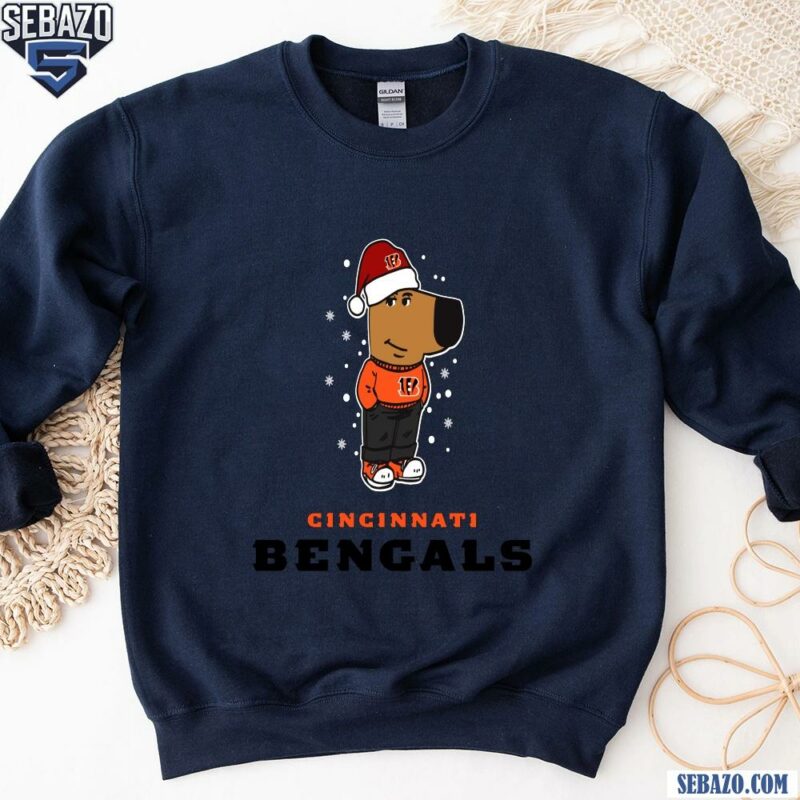 Just A Chill Guy Cincinnati Bengals Football Christmas Shirt sweatshirt