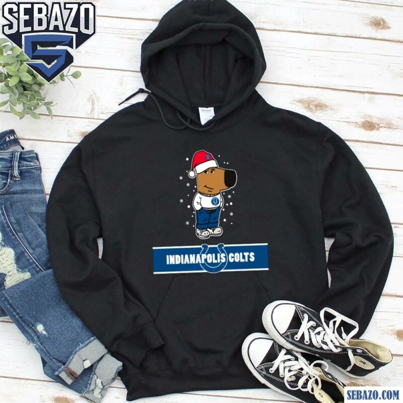 Just A Chill Guy Indianapolis Colts Football Christmas Shirt hoodie