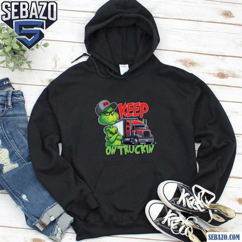 Keep On Truckin Christmas Grinch Truck Driver Shirt hoodie