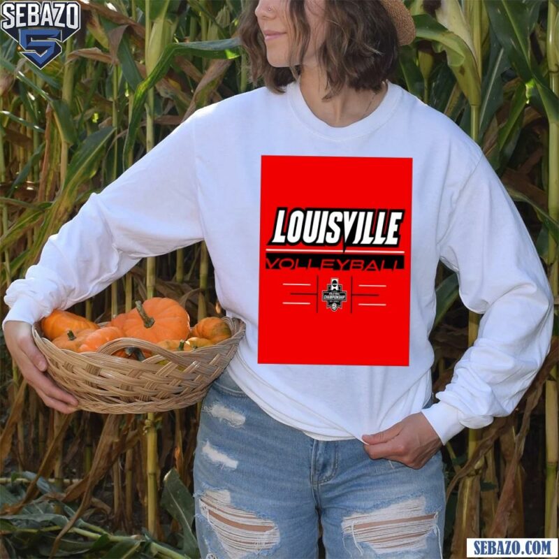 Louisville Volleyball 2024 NCAA Semifinals Shirt long sleeved