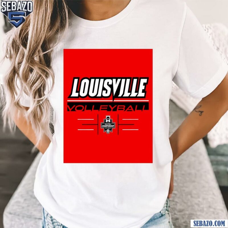 Louisville Volleyball 2024 NCAA Semifinals Shirt t-shirt