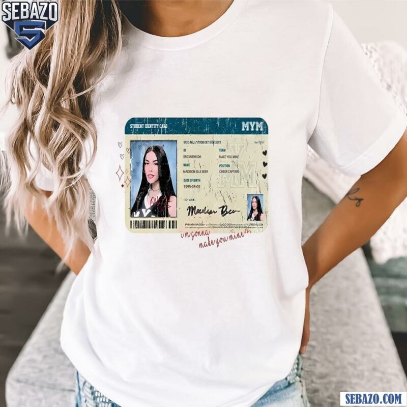 Madison Beer Make You Mine School ID Shirt t-shirt